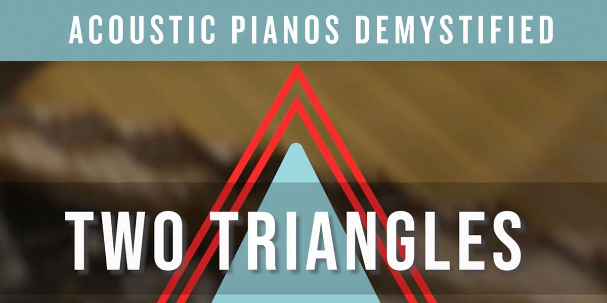 Acoustic Pianos Demystified Two Triangles Graphic